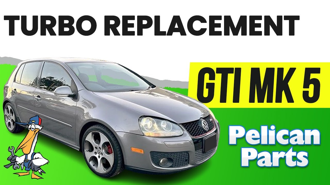 Volkswagen GTI MK V Turbo Replacement (2005 - 2009)