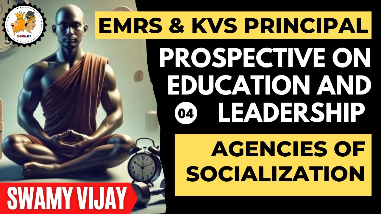 EMRS & KVS PRINCIPAL TIER - 2|AGENCIES OF SOCIALIZATION||#swamyvijay#kvsprincipal