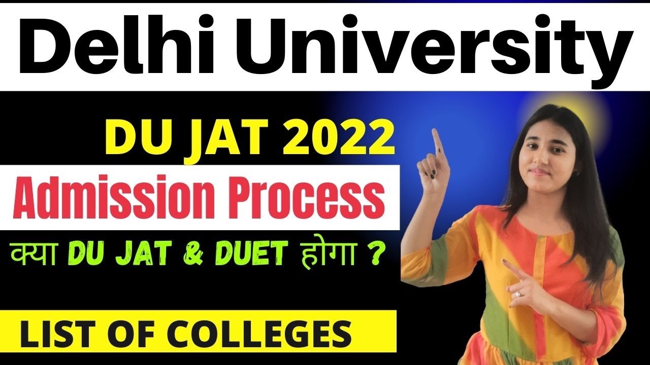 DU JAT Preparation 2022, DU Admission Process 2022, DU Entrance Exam, DU CUCET 2022