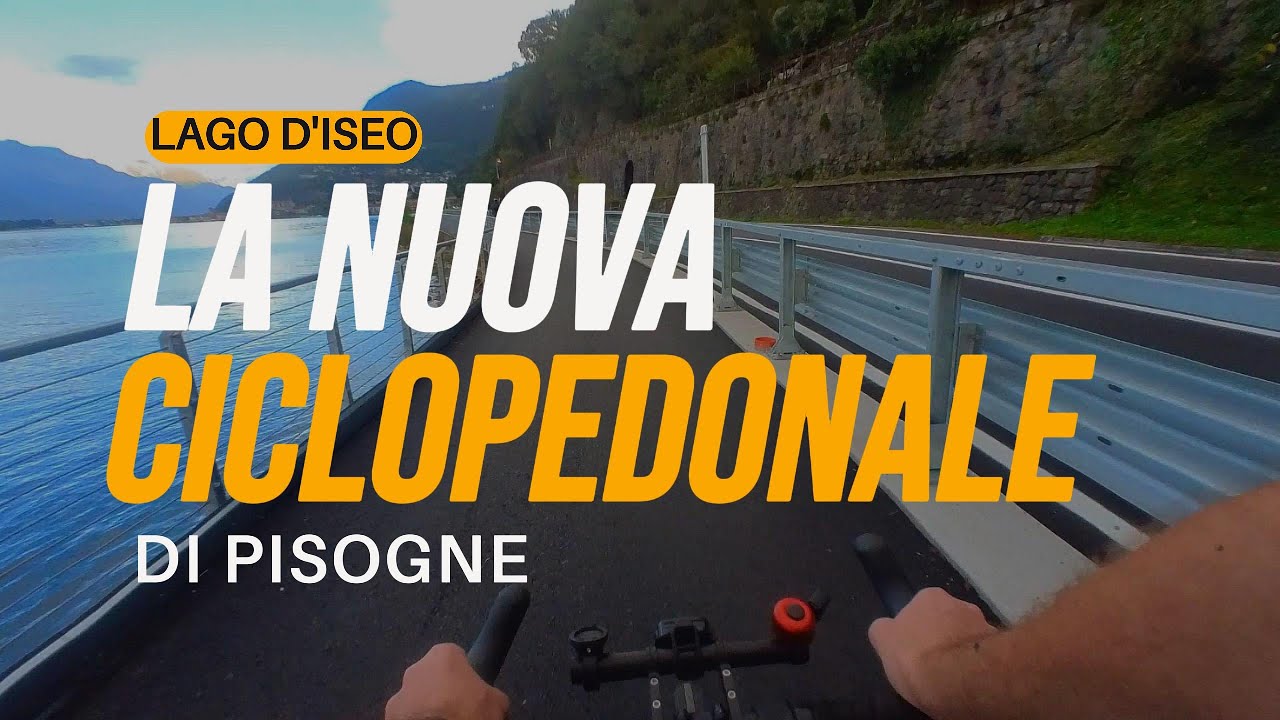 Nuova Ciclopedonale al lago d'Iseo: Finalmente aperto a Pisogne un nuovo tratto