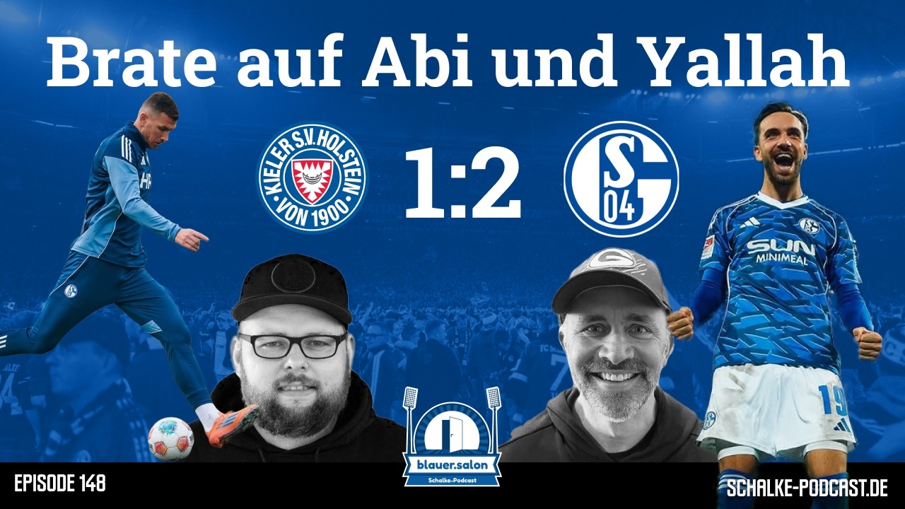 148: Brate auf Abi und Yallah | Schalke-Podcast 