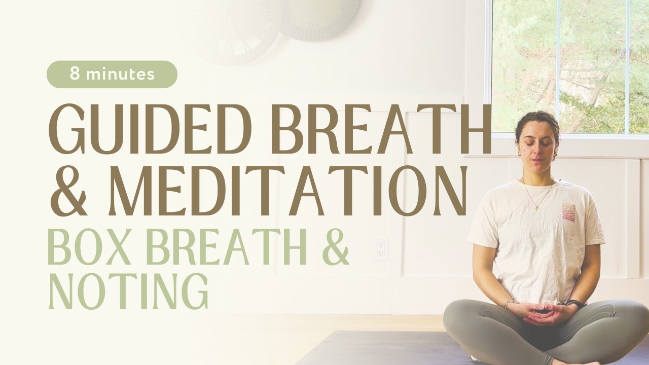 8 Minute Box Breathing & Noting Meditation | Pranayama for Calm & Focus