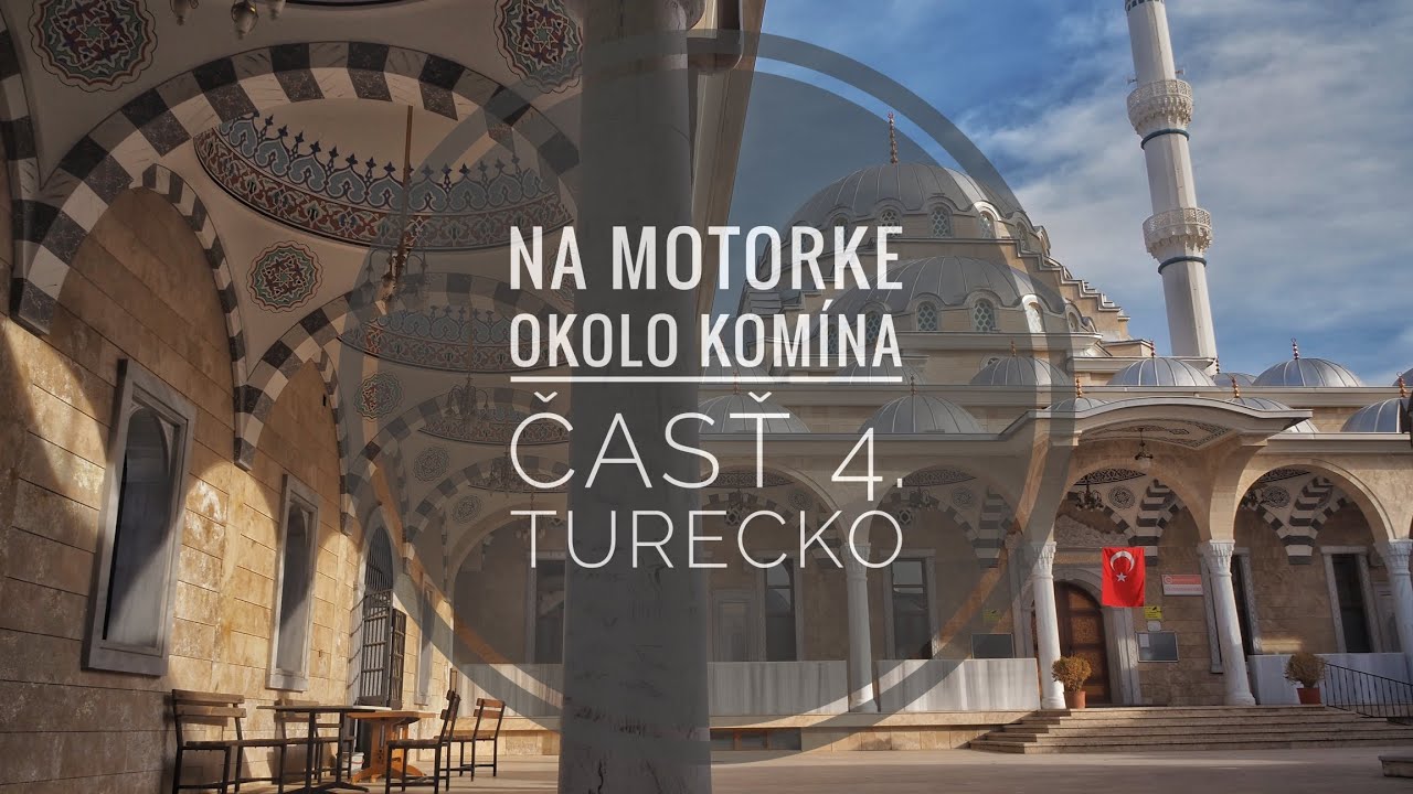Na motorke okolo komína časť 4. Turecko