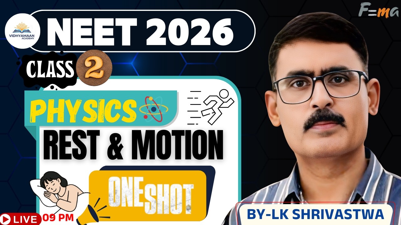 NEET 2026 : PHYSICS | Rest & Motion | One Shot Part-02 By LK Shriwashtwa