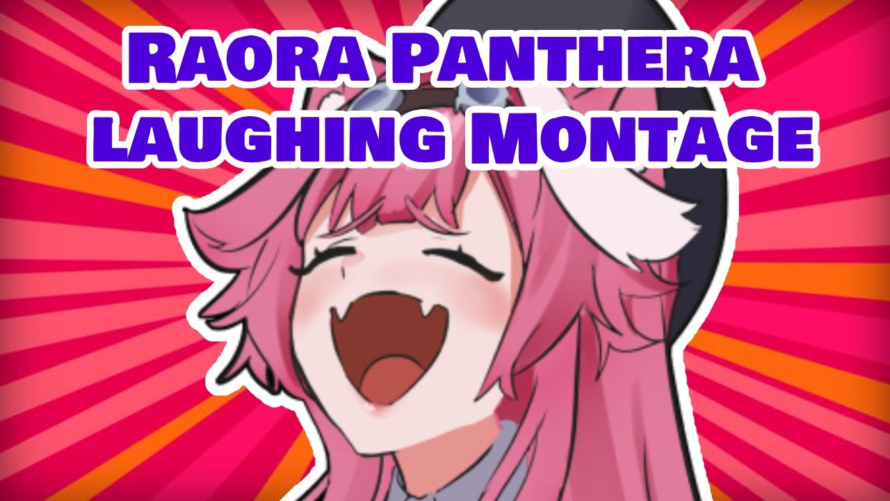 A Raora Panthera Laughing Montage