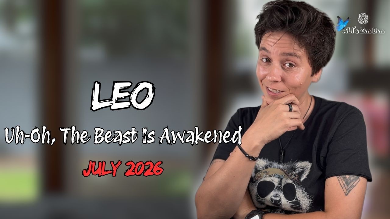 LEO ♌︎ JULY 2026 - 