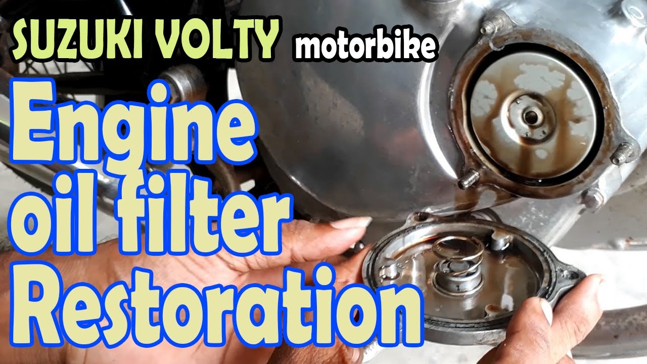 Suzuki volty 250 motorbike engine oil filter restoration