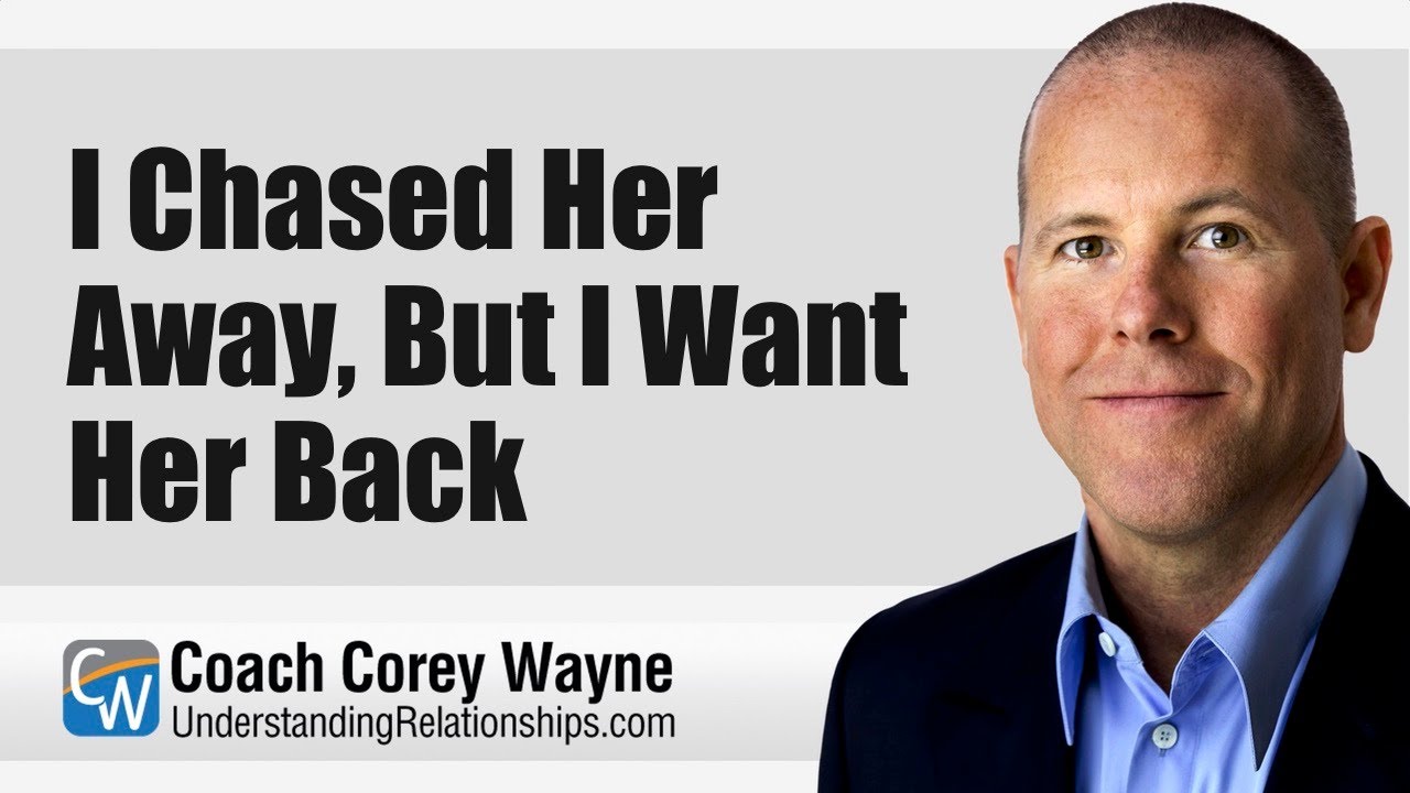 I Chased Her Away, But I Want Her Back