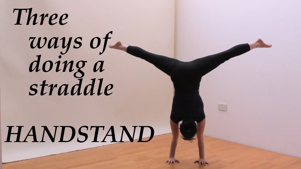 3 ways of doing a straddle handstand - The Art of Handbalancing