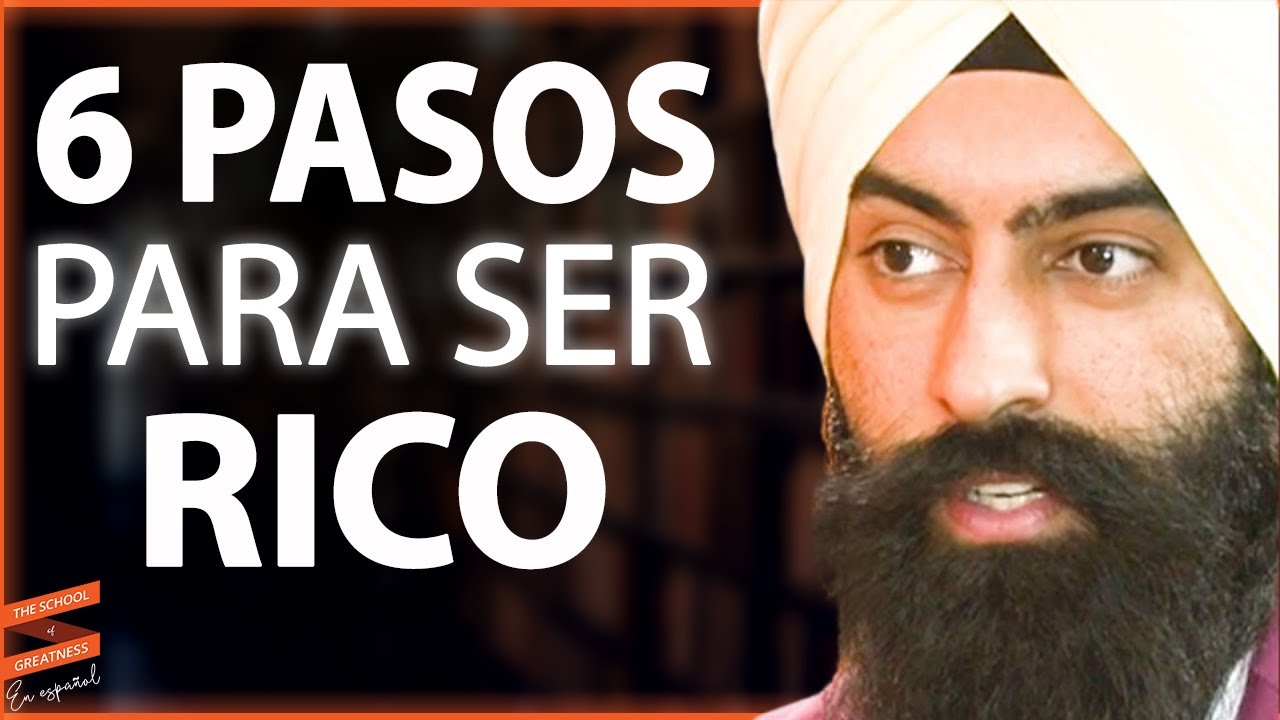 6 PASOS PARA ser rico y construir riqueza | Jaspreet Singh