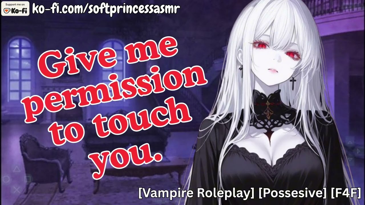 Attached Vampire Wants To Spend Eternity With You [yandere Asmr Roleplay] [F4F]