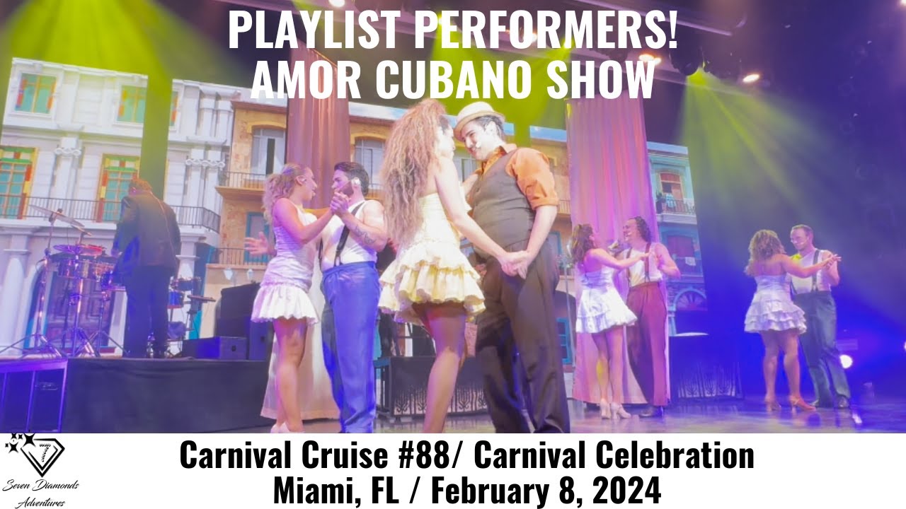 FANTASTIC PLAYLIST PERFORMERS! AMOR CUBANO!  Carnival Celebration, February 8, 2024