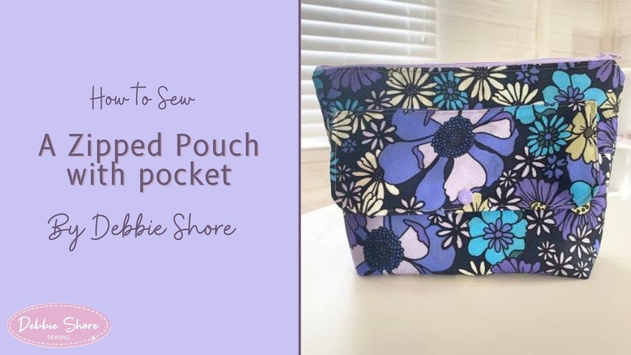 How to Sew a Zipped Pouch with Pocket by Debbie Shore