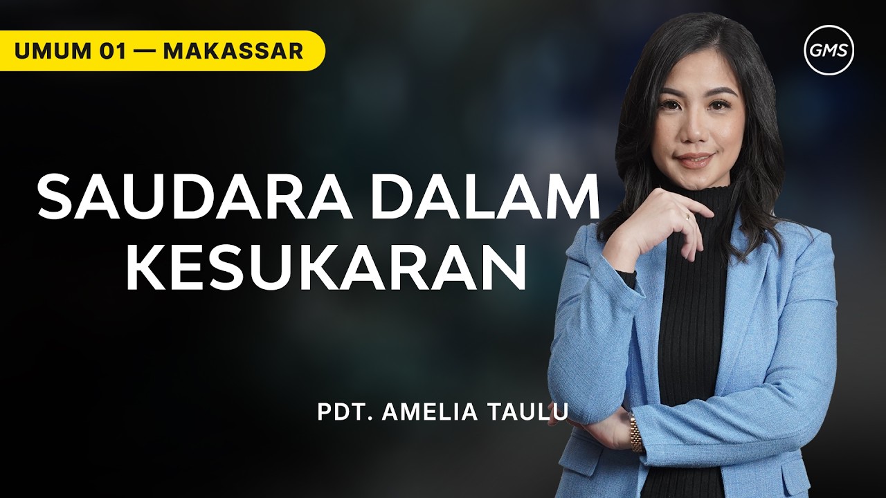 GMS Makassar | Ibadah Umum 1 - SAUDARA DALAM KESUKARAN - Pdt. Amelia Taulu