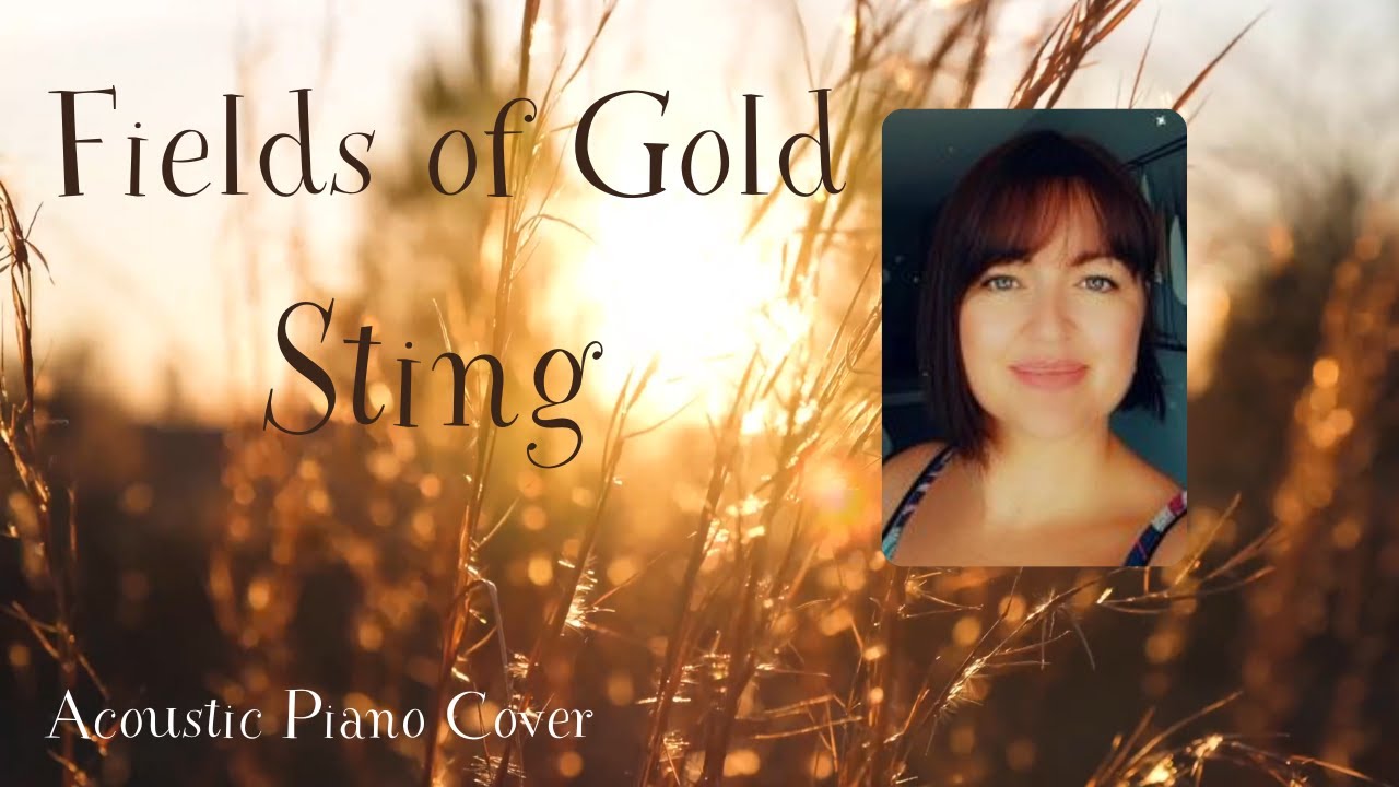 Fields of Gold – Sting | Acoustic Piano Cover – Angy 🌾🎹 D'une douceur incroyable