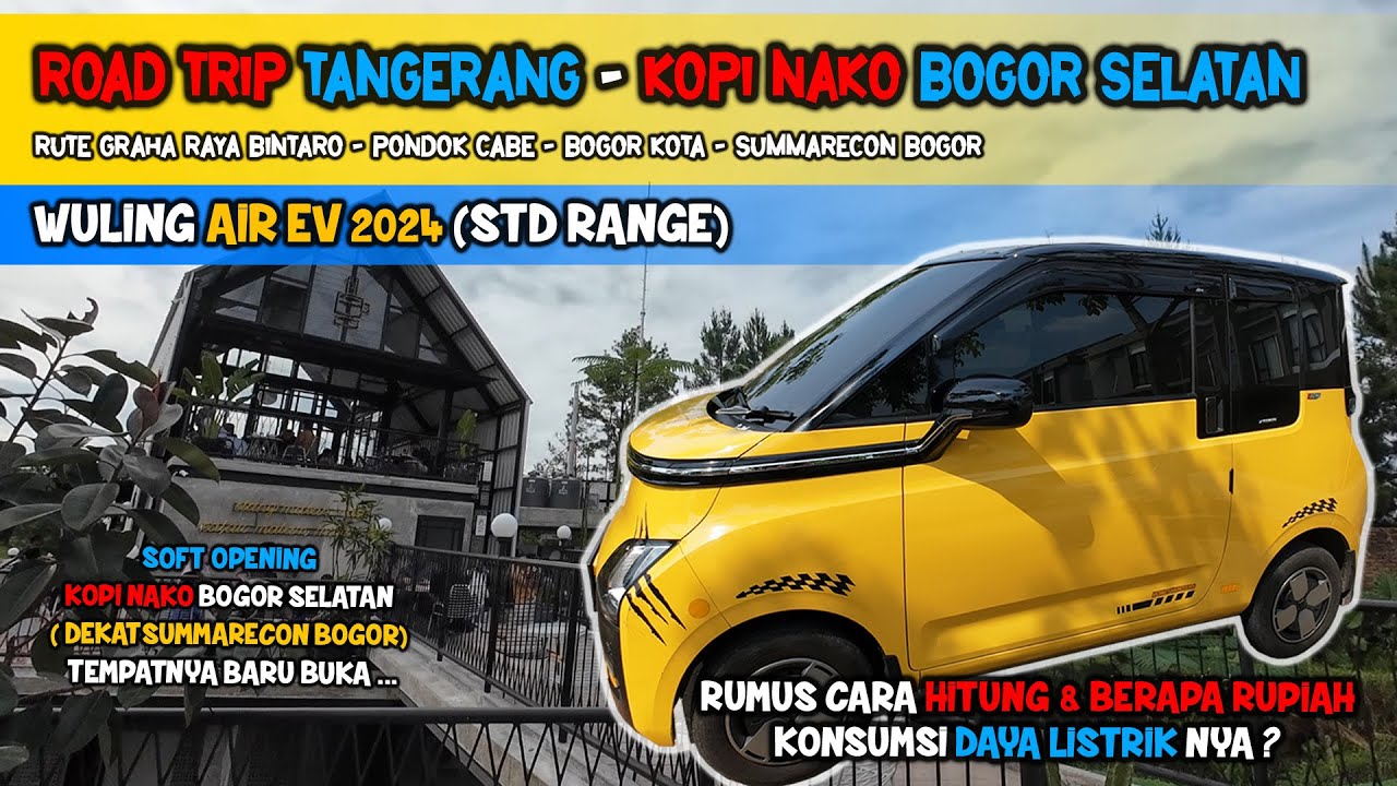ROAD TRIP TANGERANG KOPI NAKO BOGOR SELATAN - WULING AIR EV STD