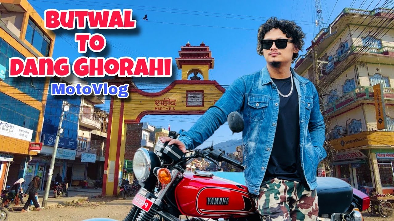 Butwal To Dang, Ghorahi: MotoVlog