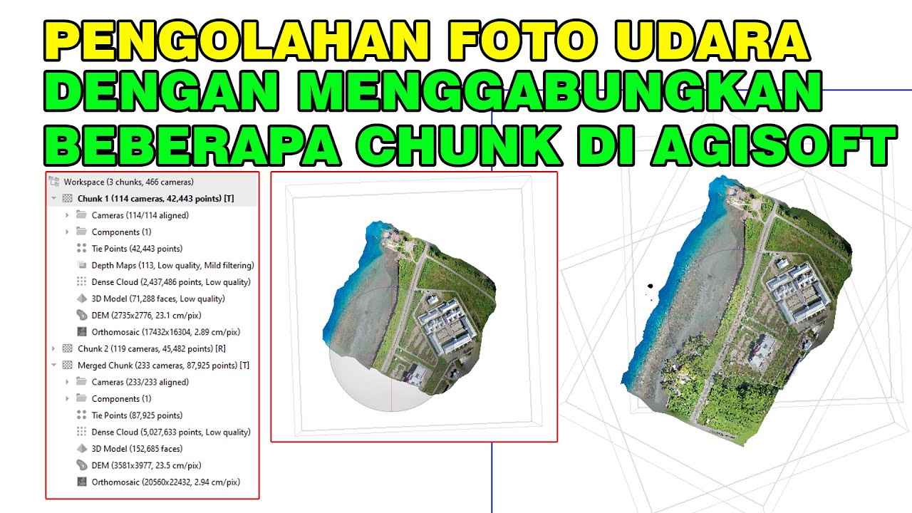 TUTORIAL Agisoft || Menggabung Beberapa Chunk Pengolahan Orthomosaic