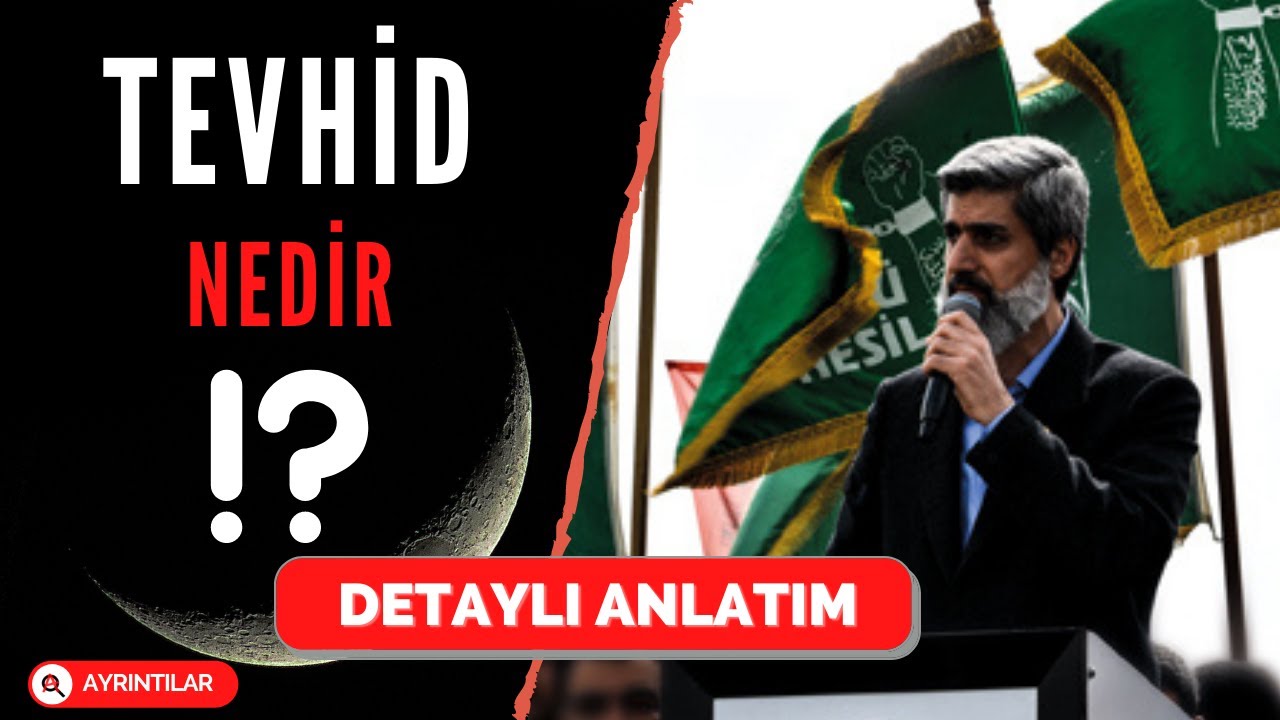 Tevhid Nedir Detaylı Anlatım | Alparslan Kuytul Hoca