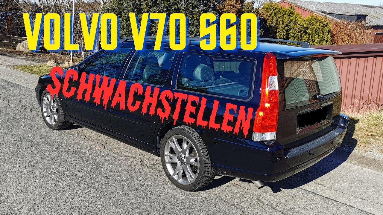 VOLVO V70 S60 SCHWACHSTELLEN