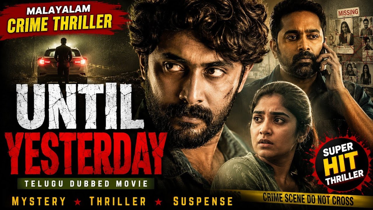 Until Yesterday Telugu Dubbed Movie | Asif Ali & Antony Varghese | Malayalam Crime Mystery Thriller