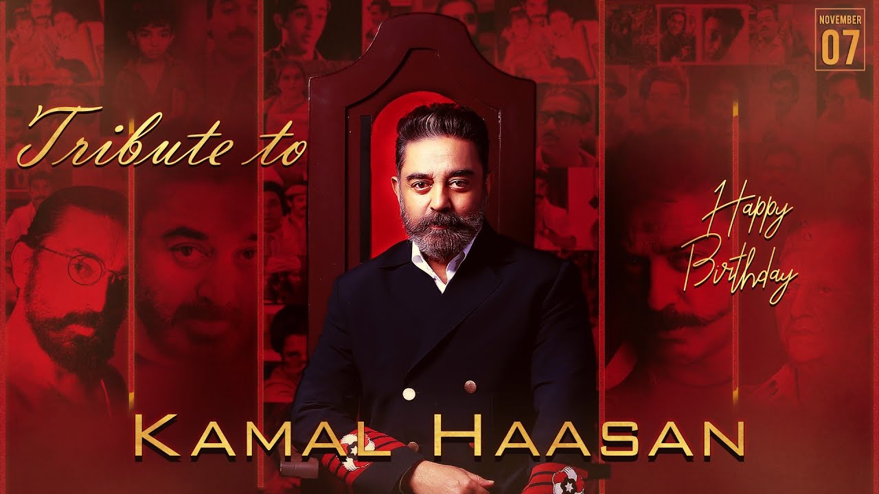The Journey of KAMAL HAASAN the Legend | Tribute to Ulaganayagan | Birthday Special | Tamilselvan S