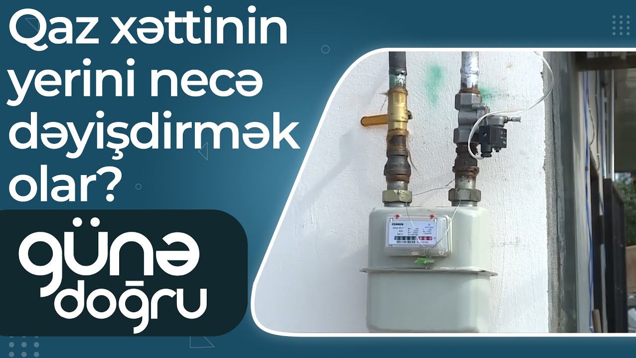 Günə doğru - Qaz xəttinin yerinin dəyişdirilməsi üçün sakindən 710 manat pul alınıb