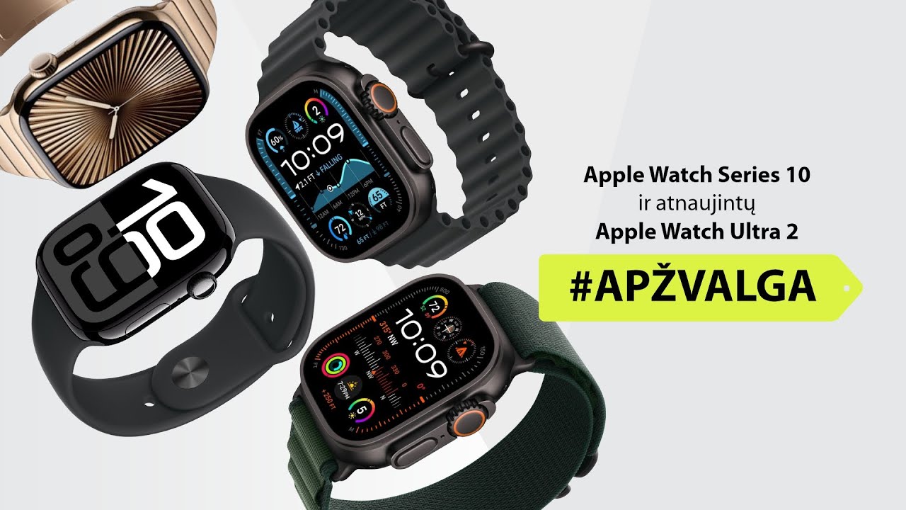 Apple Watch Series 10 ir atnaujintų Apple Watch Ultra 2 apžvalga - Varle.lt