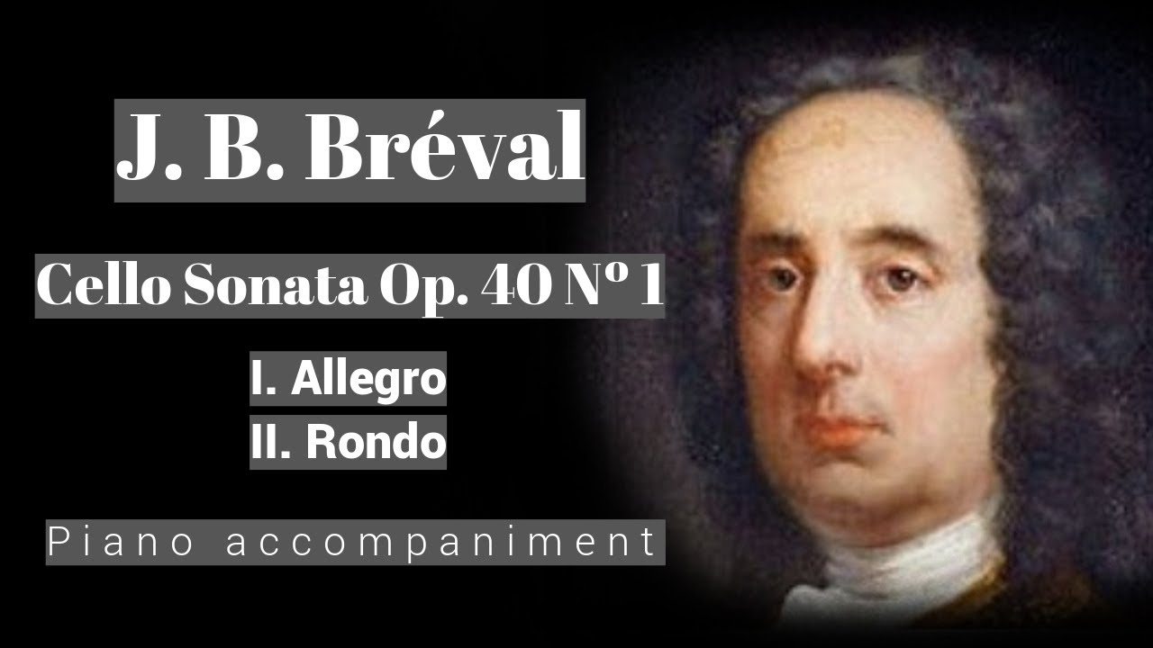 Br&eacute;val - Cello Sonata Op 40 N&ordm; 1 in C major - Piano Accompaniment