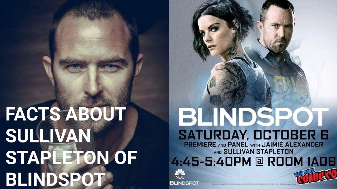FACTS ABOUT ACTOR SULLIVAN STAPLETON OF BLINDSPOT || HE ALMOST LOST HIS LIFE FILMING || BLINDSPOT 5