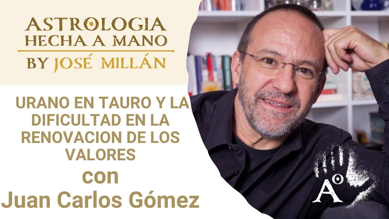 Urano en Tauro y la resistencia al cambio. Con juan Carlos G&oacute;mez.
