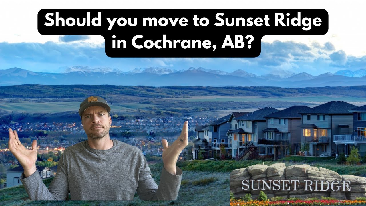 Should You Move To Sunset Ridge, The Best Neighbourhood In Cochrane Alberta?
