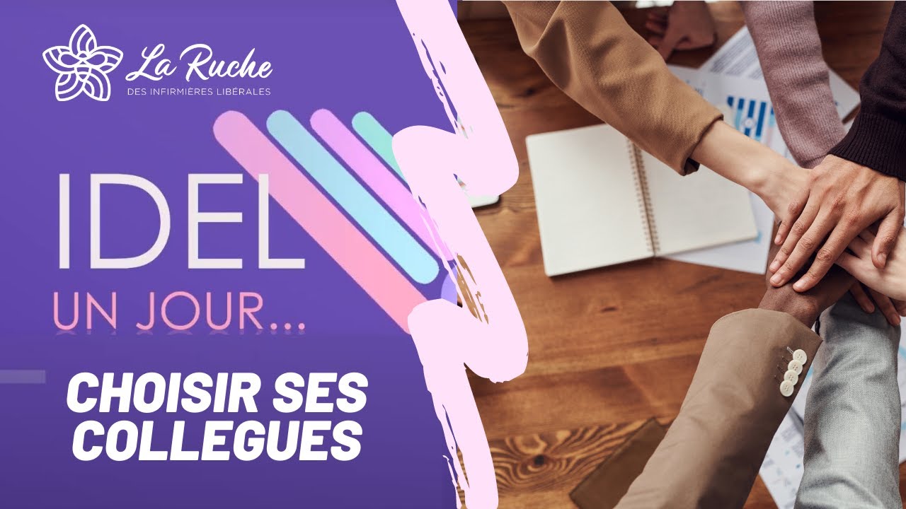 Comment choisir ses collègues en cabinet infirmier ? 🎙 IDEL Un Jour