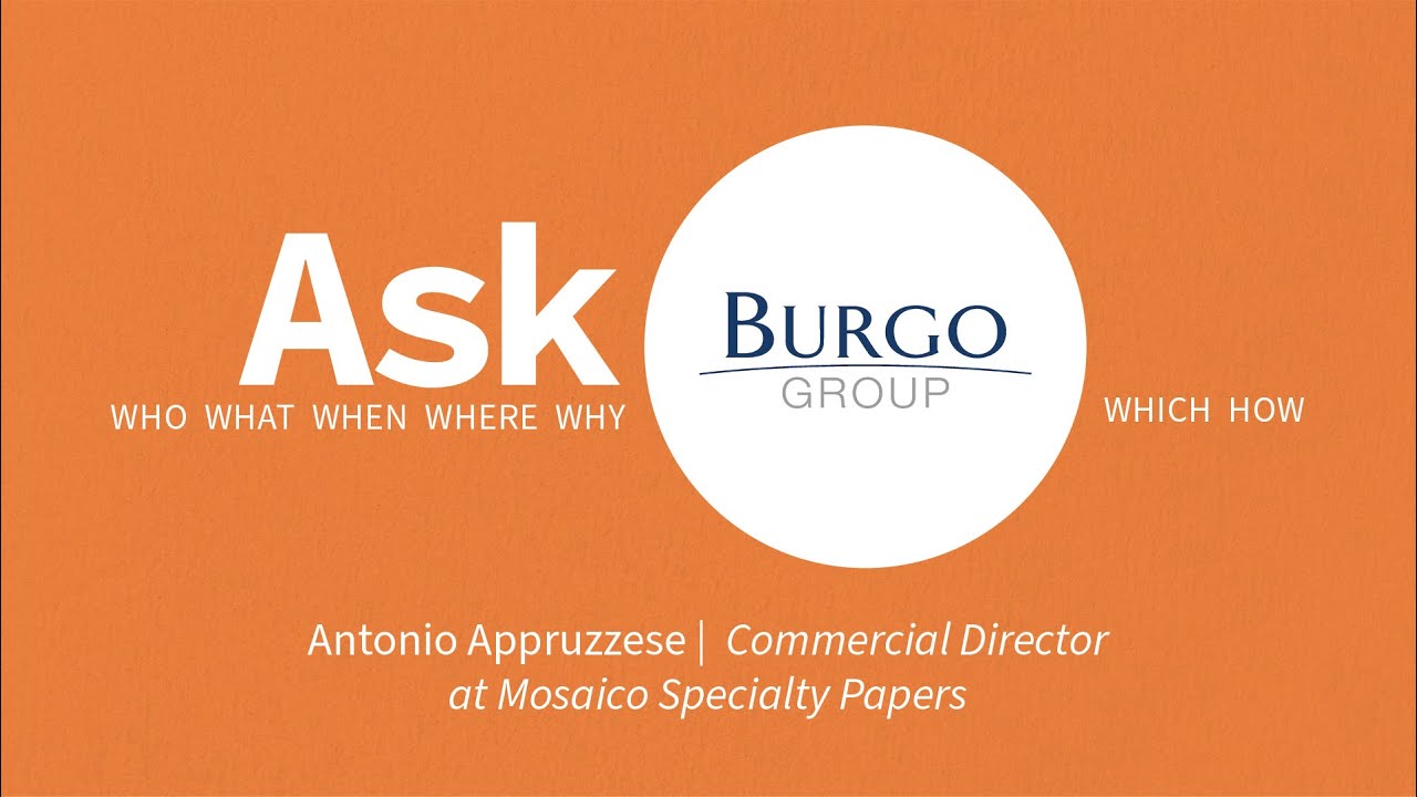 ASK BURGO GROUP | Antonio Appruzzese - Commercial Director at Mosaico Specialty Papers
