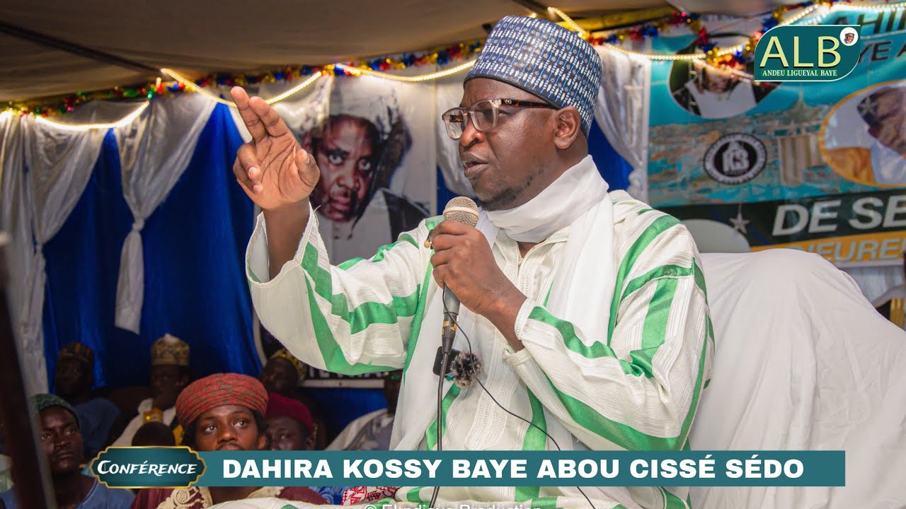 𝐂𝐨𝐧𝐟é𝐫𝐞𝐧𝐜𝐞 𝐃𝐚𝐡𝐢𝐫𝐚 𝐤𝐨𝐬𝐬𝐢 𝐁𝐚𝐲𝐞 𝐀𝐛𝐨𝐮 𝐂𝐢𝐬𝐬é 𝐒é𝐝𝐨 𝐒é𝐛é 𝐩𝐚𝐫 𝐎𝐮𝐬𝐭𝐚𝐳 𝐀𝐥𝐢𝐨𝐮𝐧𝐞 𝐍𝐝𝐚𝐨