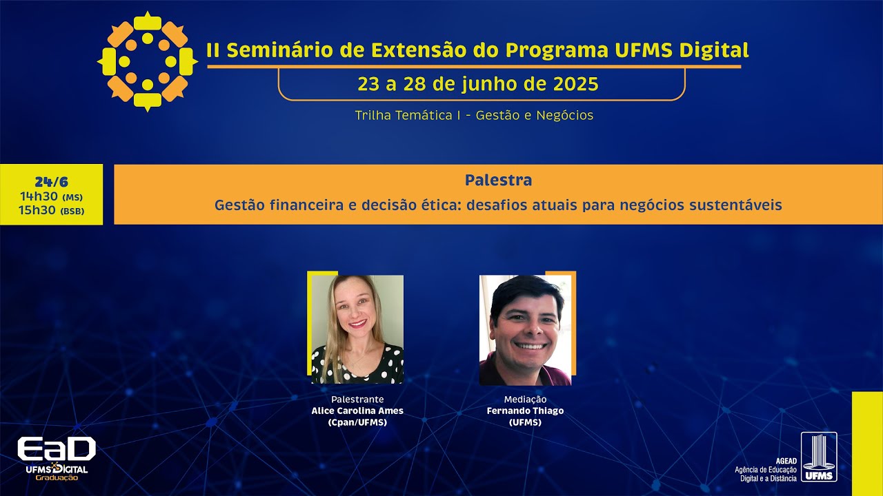 [UFMS Digital] Gestão financeira e decisão ética: desafios atuais para negócios sustentáveis