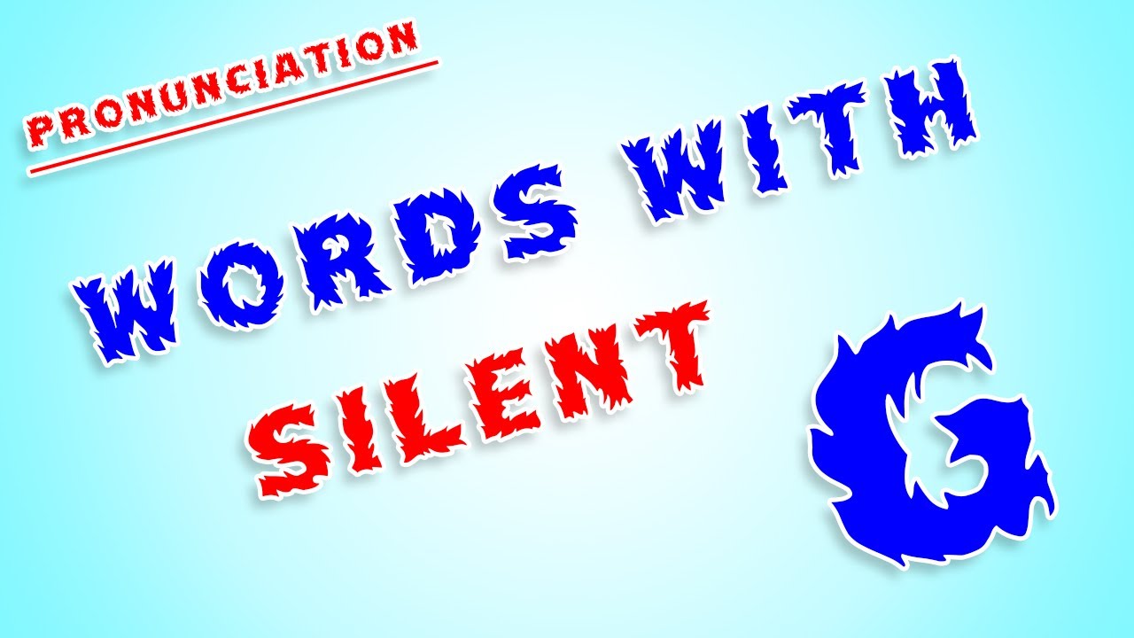 Words with silent G | Pronunciation | Rim's English