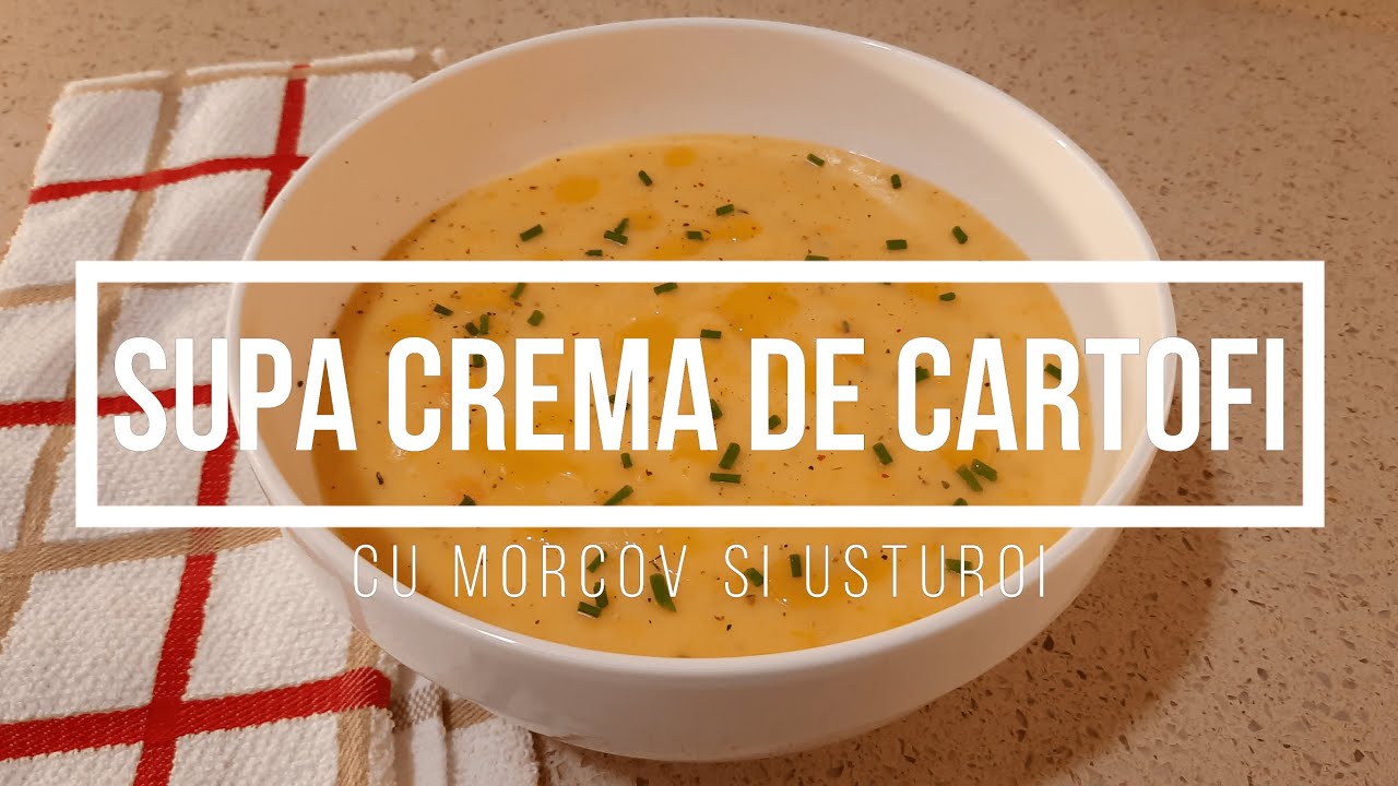 Supa Crema de Cartofi cu Morcov si Usturoi | Cea mai gustoasa supa de cartofi