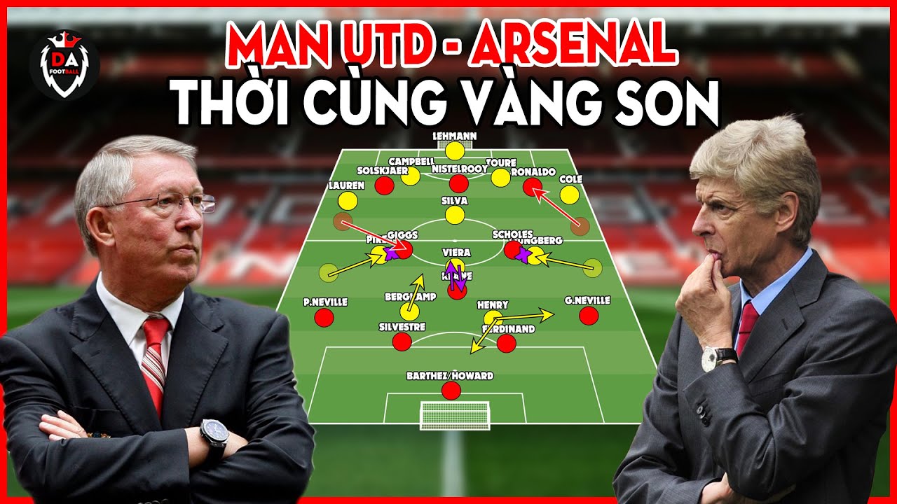 G&oacute;c chiến thuật cổ điển: Man Utd vs Arsenal - song m&atilde; đầu những năm 2000
