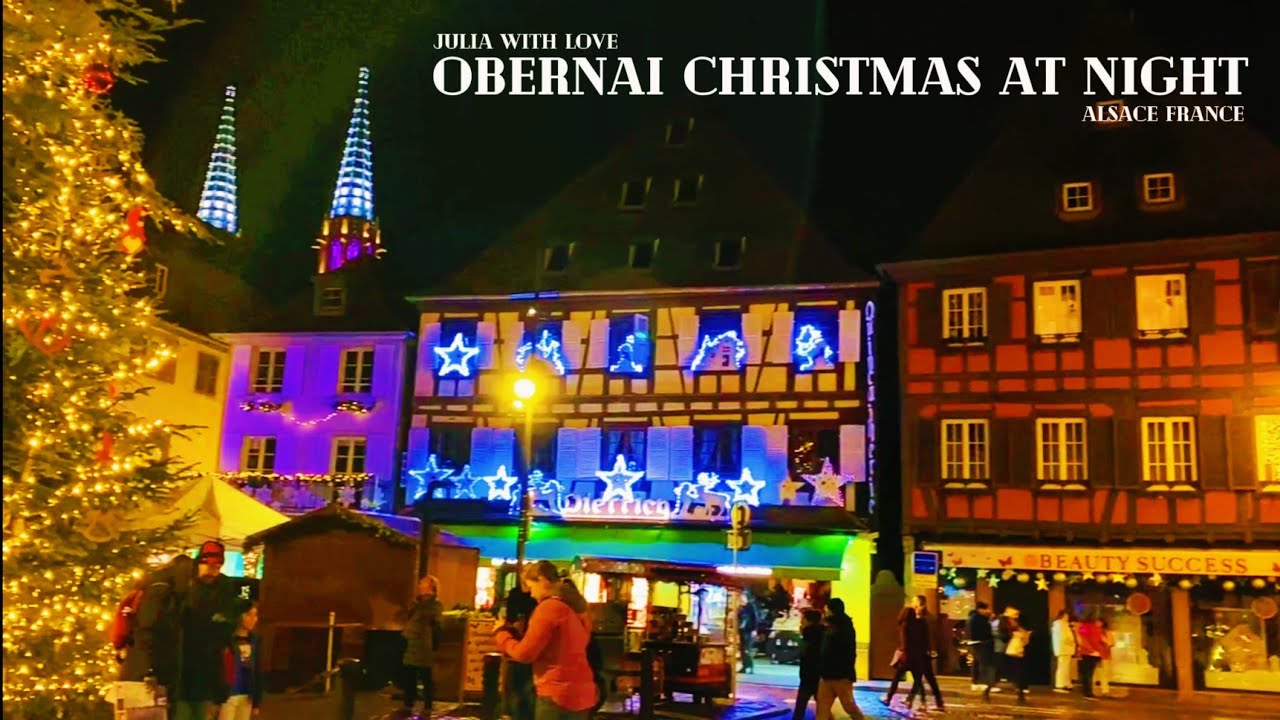 #227 Obernai Christmas At Night | Alsace, France l France Travel