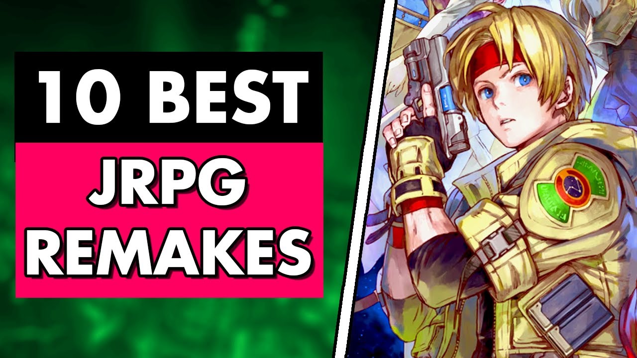 10 Best JRPG Remakes of All Time