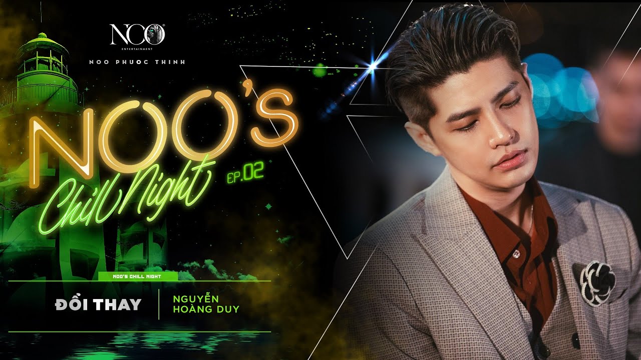 Đổi Thay - Noo Phước Thịnh | Live @ Noo's Chill Night EP.02