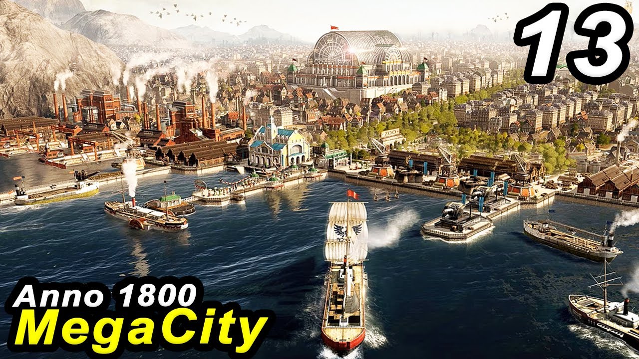 The Oil Wars - Anno 1800 MEGACITY || ALL DLCs & LEGENDARY Difficulty #13