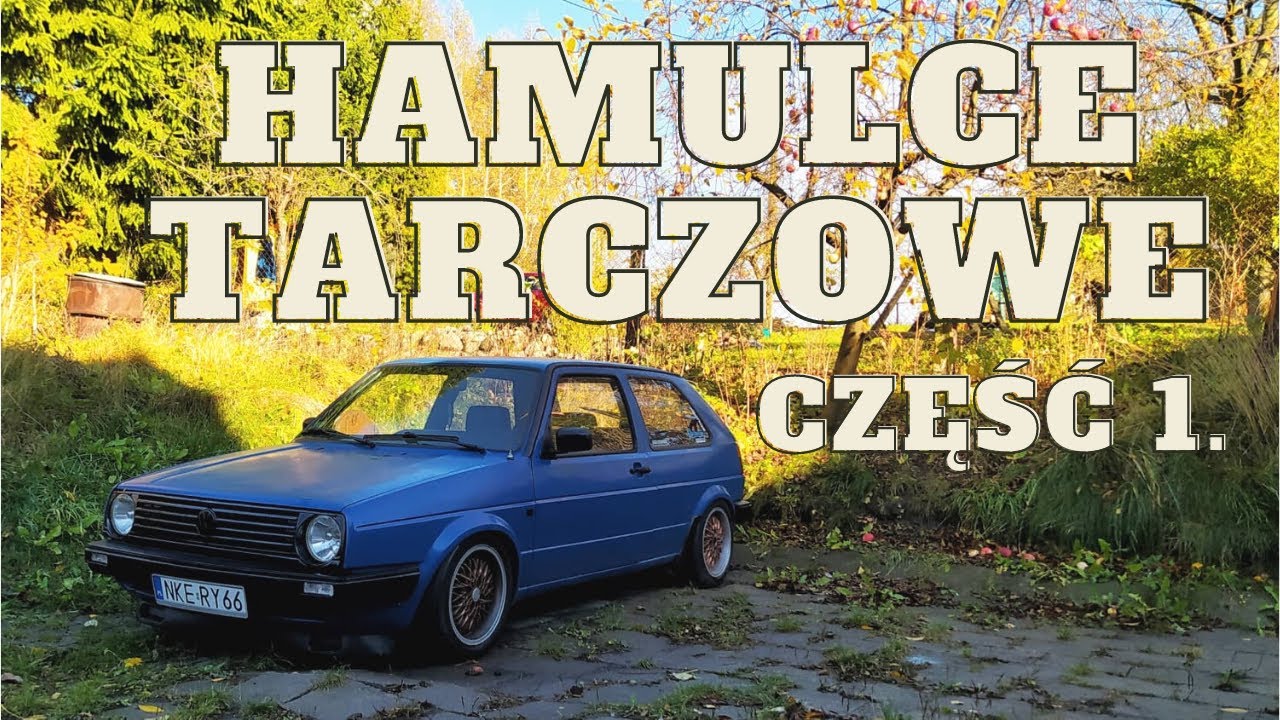 VW Golf 2 | Konwersja na hamulce tarczowe - Część 1.
