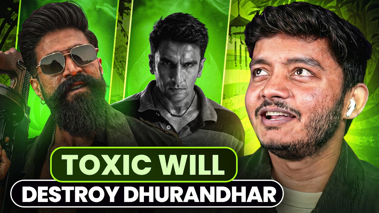 TOXIC will DESTROY DHURANDHAR 2!!