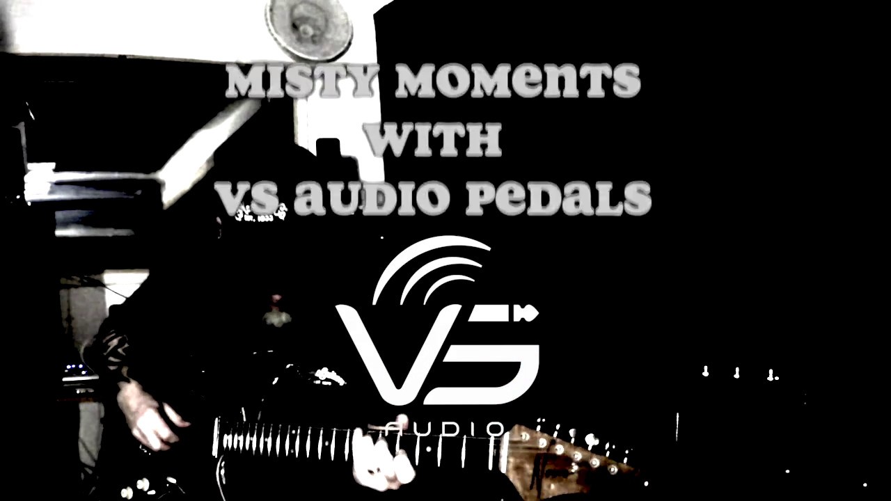 Misty Moments with VS Audio Royal Flush and Vibler