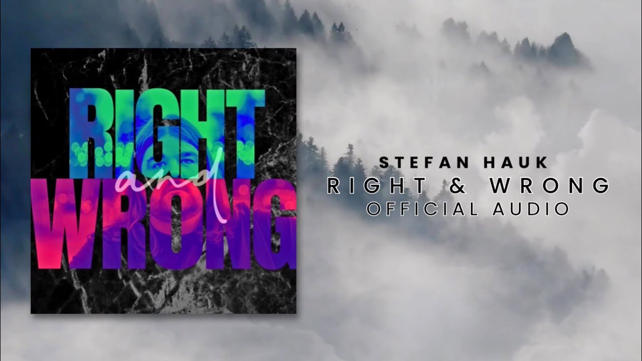 Right & Wrong - Стефан Хаук (ОФИЦИАЛЬНОЕ АУДИО)