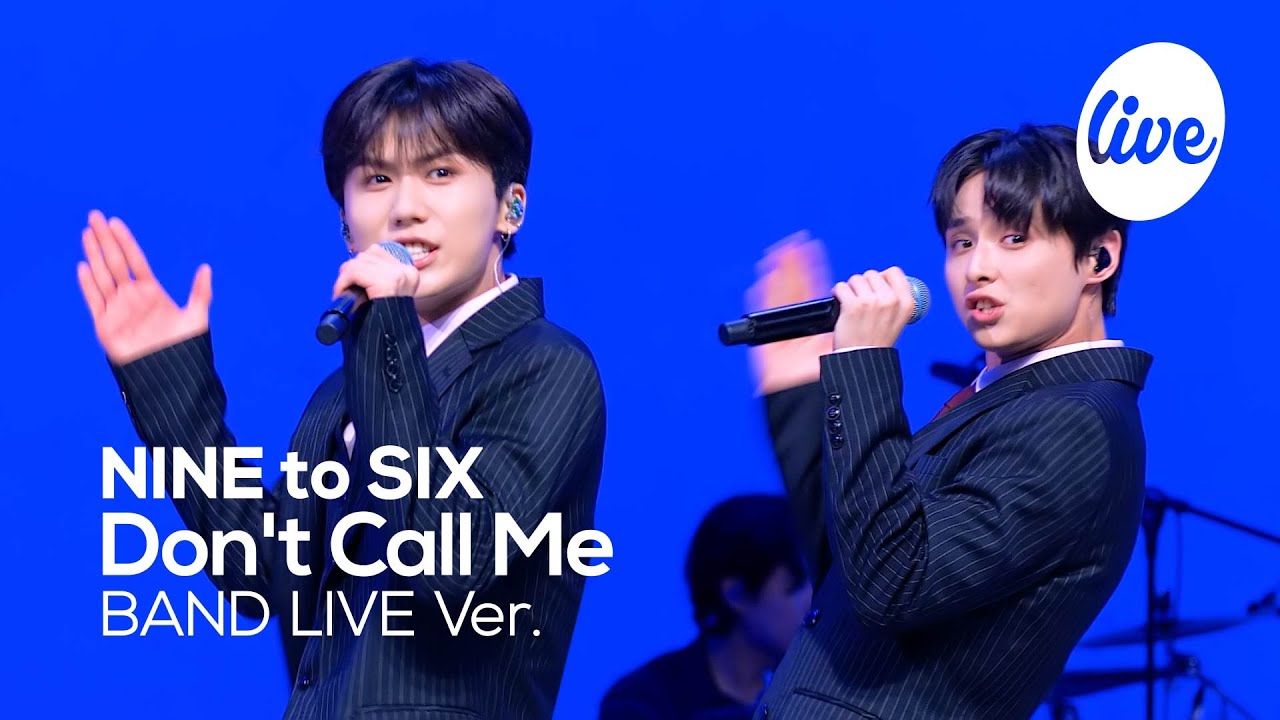 [4K] NINE to SIX - “Don't Call Me” Band LIVE Concert [it's Live] шоу живой музыки