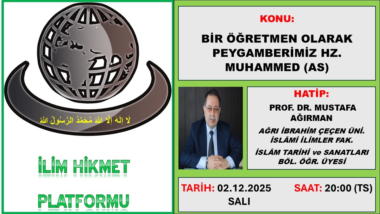 BİR MUALLİM OLARAK HZ. MUHAMMED (as) PROF. DR MUSTAFA AĞIRMAN (2)