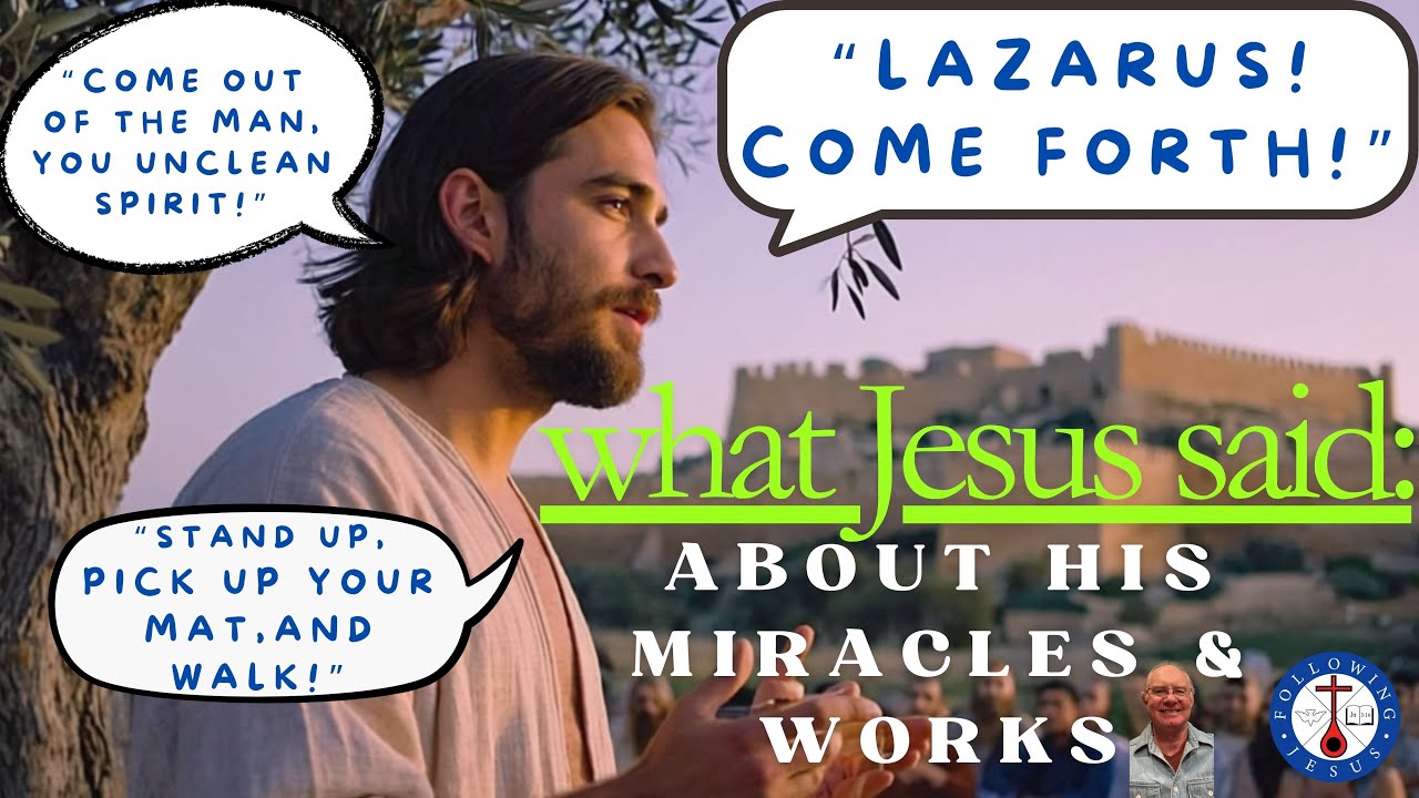what Jesus said: About His Miracles and Works